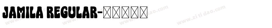 JAMILA Regular字体转换